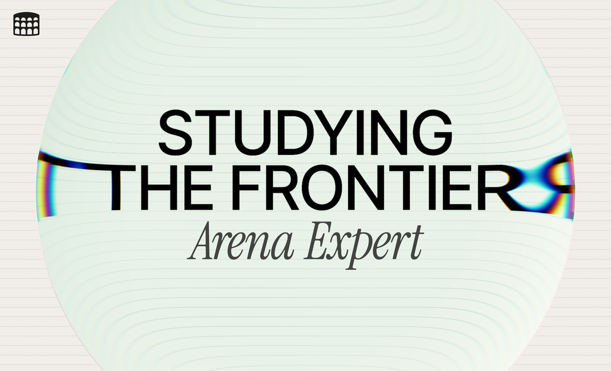 Studying the Frontier: Arena Expert